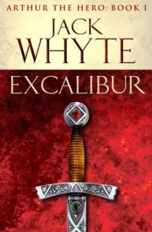 Excalibur : Legends of Camelot 1 (Arthur the Hero  Book I)