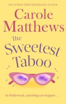 The Sweetest Taboo : The perfect Hollywood rom-com from the Sunday Times bestseller