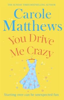 You Drive Me Crazy : The funny, touching story from the Sunday Times bestseller