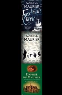 Daphne du Maurier Omnibus 1 : Frenchman's Creek; The Birds & Other Stories; Hungry Hill