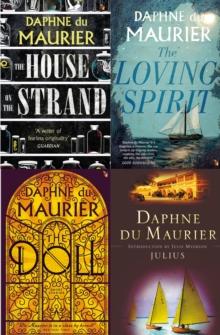 Daphne du Maurier Omnibus 2 : The House on the Strand; Julius; The Loving Spirit; The Doll: Short Stories