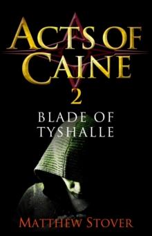 Blade of Tyshalle : Book 2 of the Acts of Caine