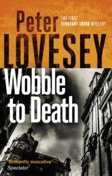 Wobble to Death : The First Sergeant Cribb Mystery