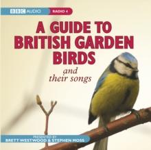 A Guide To British Garden Birds : And Their Songs