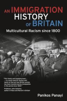 An Immigration History of Britain : Multicultural Racism since 1800