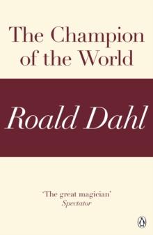 The Champion of the World (A Roald Dahl Short Story)