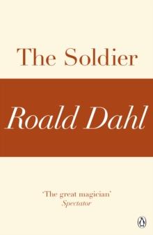 The Soldier (A Roald Dahl Short Story)