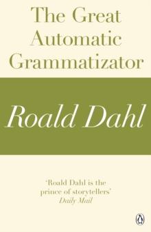 The Great Automatic Grammatizator (A Roald Dahl Short Story)