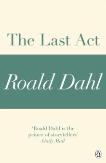 The Last Act (A Roald Dahl Short Story)