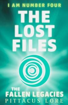 I Am Number Four: The Lost Files: The Fallen Legacies