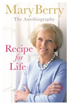 Recipe for Life : The Autobiography