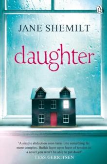 Daughter : The Gripping Sunday Times Bestselling Thriller and Richard & Judy Phenomenon