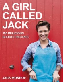 A Girl Called Jack : 100 delicious budget recipes