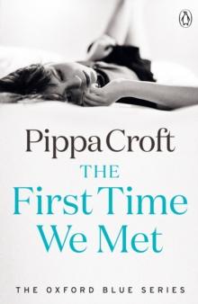 The First Time We Met : The Oxford Blue Series #1