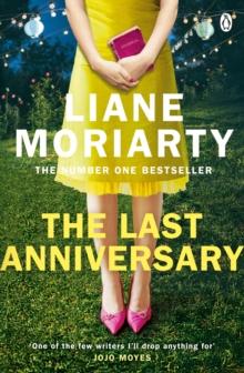 The Last Anniversary : From the bestselling author of Big Little Lies, now an award winning TV series