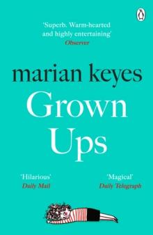 Grown Ups : An absorbing page-turner from Sunday Times bestselling author Marian Keyes