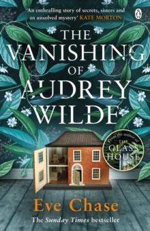 The Vanishing of Audrey Wilde : The spellbinding mystery from the Richard & Judy bestselling author of The Glass House