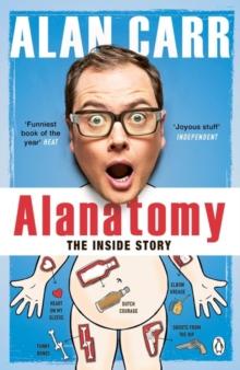 Alanatomy : The Inside Story