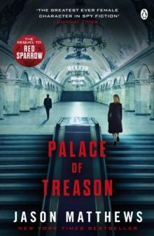 Palace of Treason : Discover what happens next after THE RED SPARROW, starring Jennifer Lawrence . . .