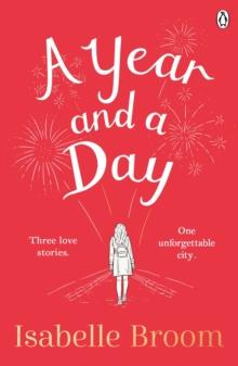 A Year and a Day : The unforgettable story of love and new beginnings, perfect to curl up with this winter