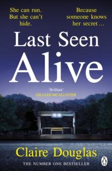 Last Seen Alive : The twisty thriller from the author of THE COUPLE AT NO 9