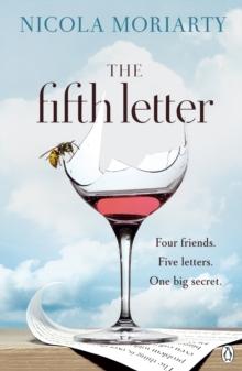 The Fifth Letter : A gripping novel of friendship and secrets from the bestselling author of The Ex-Girlfriend