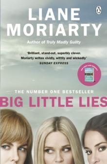 Big Little Lies : The No.1 bestseller behind the award-winning TV series