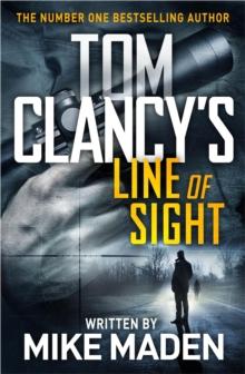 Tom Clancy's Line of Sight : THE INSPIRATION BEHIND THE THRILLING AMAZON PRIME SERIES JACK RYAN