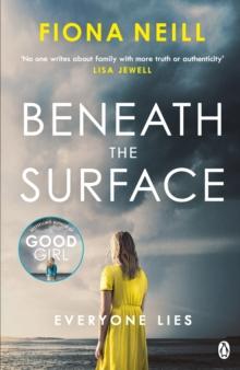 Beneath the Surface : The closer the family, the darker the secrets