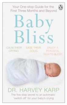 Baby Bliss : Your One-stop Guide for the First Three Months and Beyond