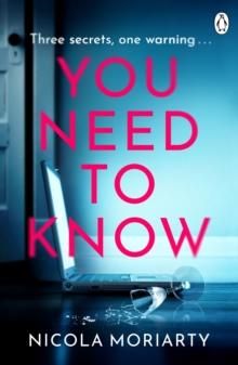 You Need To Know : The gripping, suspenseful and utterly unputdownable psychological suspense