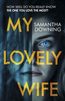 My Lovely Wife : The gripping Richard & Judy thriller that will give you chills this winter