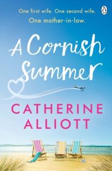 A Cornish Summer : The perfect feel-good summer read about family, love and secrets