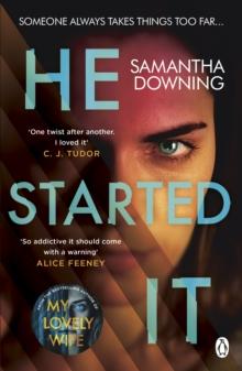 He Started It : The gripping Sunday Times Top 10 bestselling psychological thriller