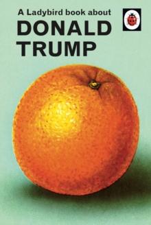 A Ladybird Book About Donald Trump