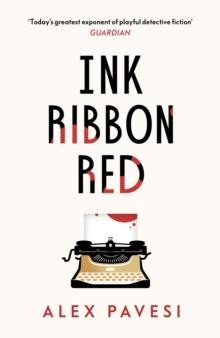 Ink Ribbon Red : From the author of the sensational Eight Detectives