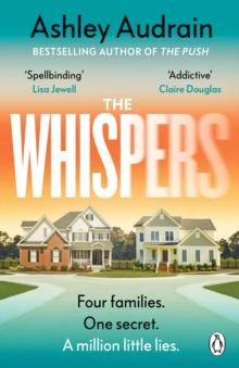 The Whispers : The explosive new novel from the bestselling author of The Push