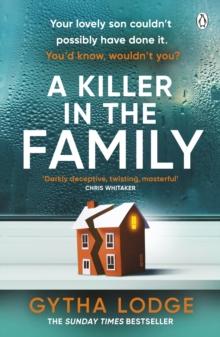 A Killer in the Family : The gripping new thriller that will have you hooked from the first page