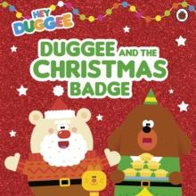 Hey Duggee: Duggee and the Christmas Badge