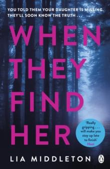 When They Find Her : An unputdownable thriller with a twist that will take your breath away