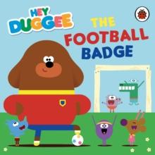 Hey Duggee: The Football Badge