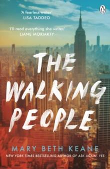 The Walking People : The powerful and moving story from the New York Times bestselling author of Ask Again, Yes