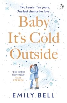 Baby It's Cold Outside : The heartwarming and uplifting love story you need this winter