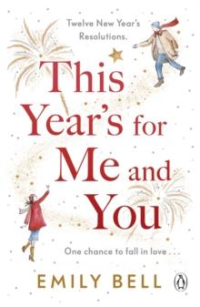 This Year's For Me and You : The heartwarming and uplifting story of love and second chances