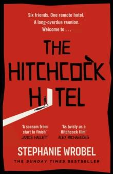 The Hitchcock Hotel : The gripping thriller from the author of Richard & Judy Book Club pick, The Recovery of Rose Gold