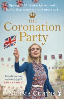 The Coronation Party : The heart-warming and uplifting new saga for fans of Nancy Revell