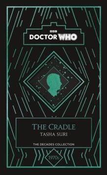 Doctor Who: The Cradle : a 1970s story