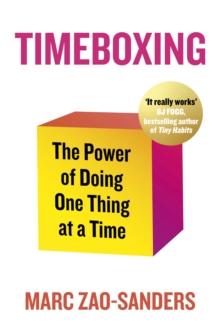 Timeboxing : The Power of Doing One Thing at a Time