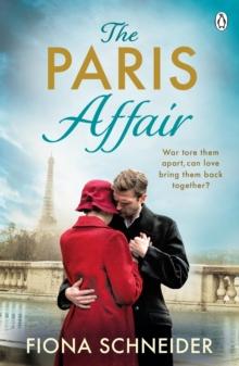 The Paris Affair : A breath-taking historical romance perfect for fans of Lucinda Riley