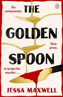 The Golden Spoon : A cosy murder mystery that brings Great British Bake-off to Agatha Christie!